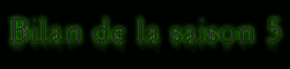 bilan saison 5